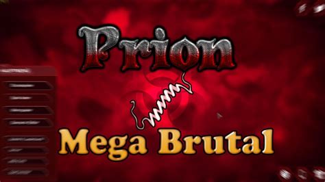 mega brutal 77|Prion .